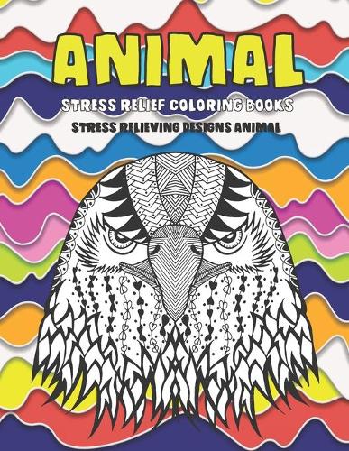 Stress Relief Coloring Books - Animal - Stress Relieving Designs Animal