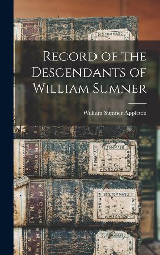 Record of the Descendants of William Sumner