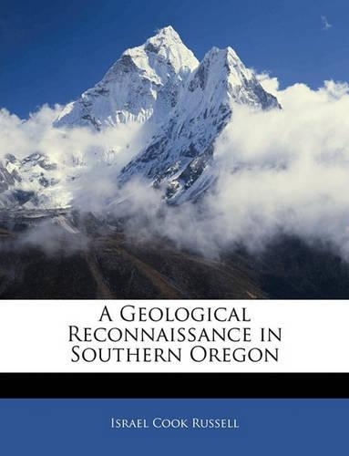 A Geological Reconnaissance in Southern Oregon
