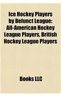 Ice Hockey Players by Defunct League