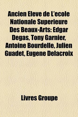 Ancien Eleve de L'Ecole Nationale Superieure Des Beaux-Arts