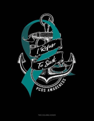 I Refuse to Sink - Pcos Awareness