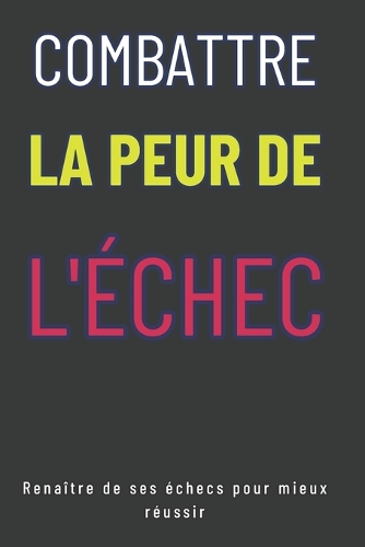 Combattre la peur de l'échec