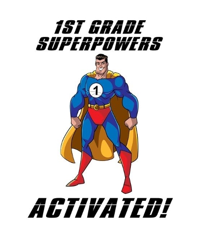 1st Grade Superpowers Activated