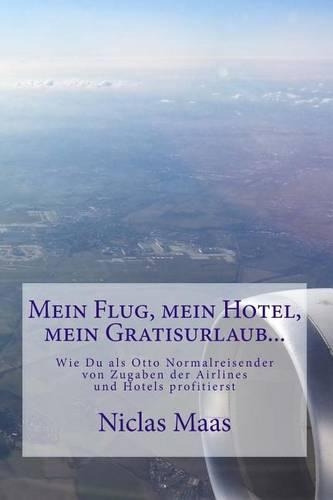 Mein Flug, mein Hotel, mein Gratisurlaub...