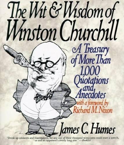 The Wit and Wisdom of Winston Churchill