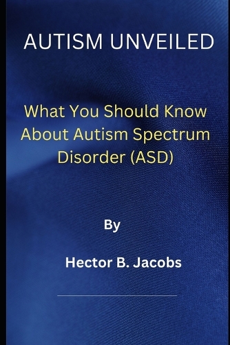 Autism Unveiled