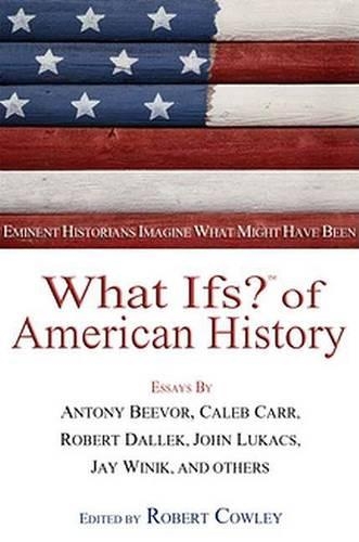 What Ifs? of American History