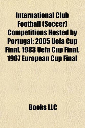 International Club Football (Soccer) Competitions Hosted by Portugal