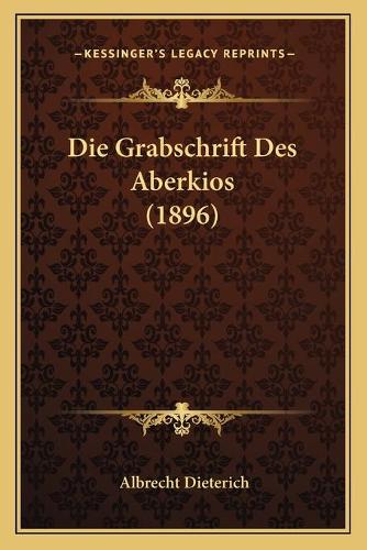 Die Grabschrift Des Aberkios (1896)