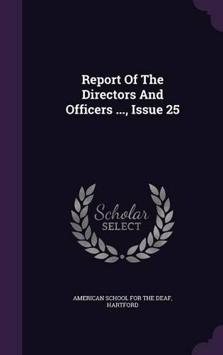 Report of the Directors and Officers ..., Issue 25