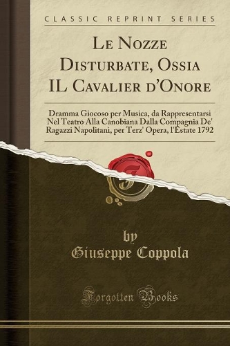 Le Nozze Disturbate, Ossia Il Cavalier d'Onore