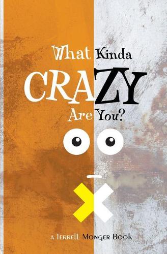 What Kinda Crazy Are You
