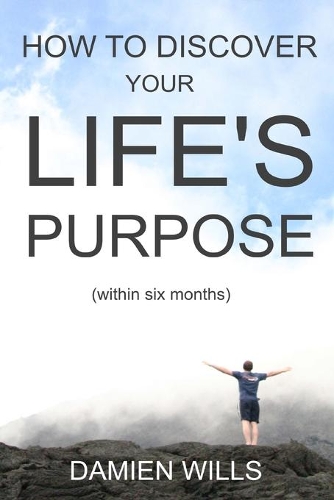 How to Discover your Life's Purpose