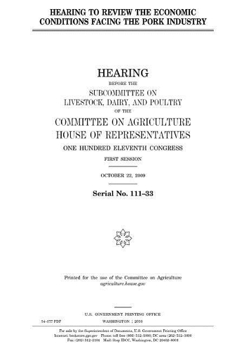 Hearing to Review the Economic Conditions Facing the Pork Industry
