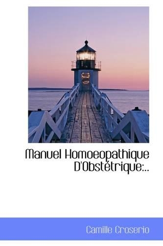 Manuel Homoeopathique D'Obstetrique