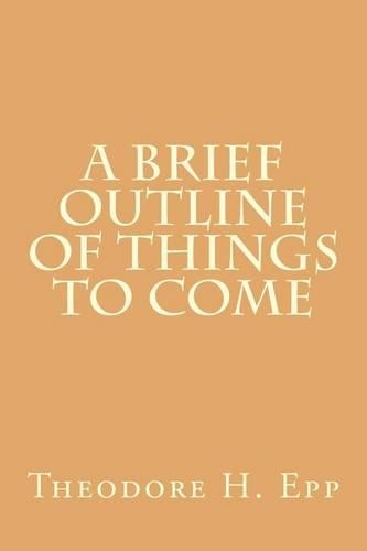 A Brief Outline of Things to Come