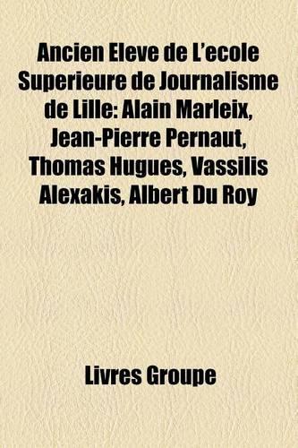 Ancien Eleve de L'Ecole Superieure de Journalisme de Lille
