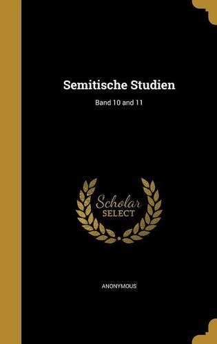 Semitische Studien; Band 10 and 11