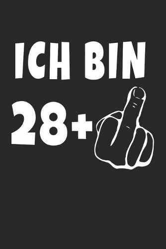 Ich Bin 28 + Mittelfinger