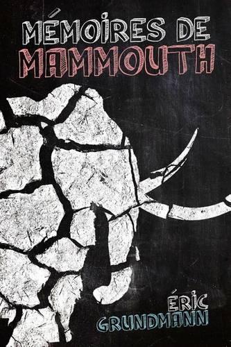 Memoires de Mammouth