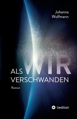 Als wir verschwanden