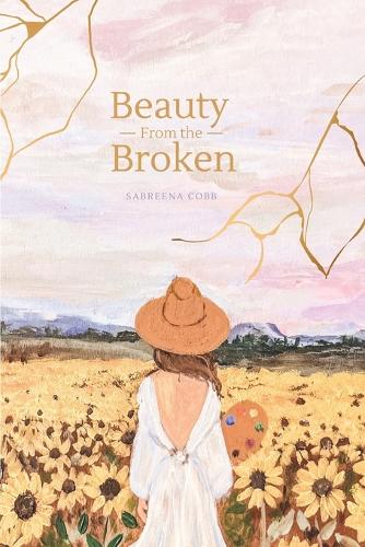 Beauty From the Broken