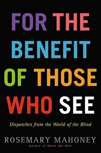 For the Benefit of Those Who See