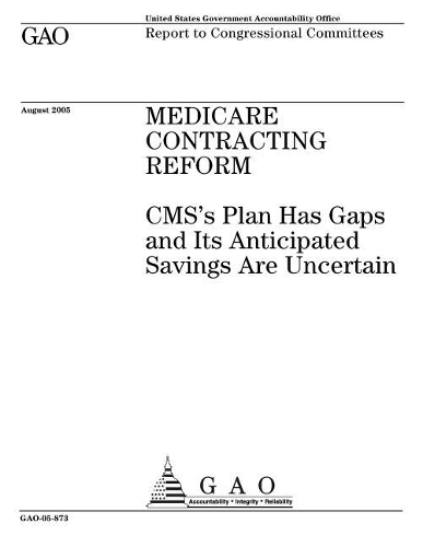 Gao-05-873 Medicare Contracting Reform