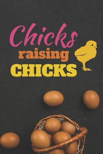 Chicks Raising Chicks