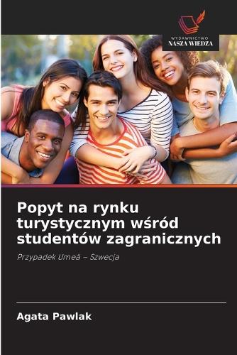 Popyt na rynku turystycznym wśród studentów zagranicznych