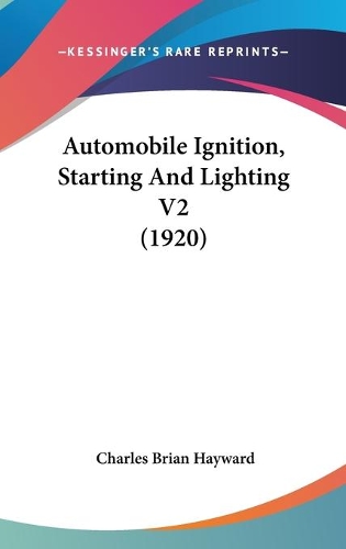 Automobile Ignition, Starting And Lighting V2 (1920)