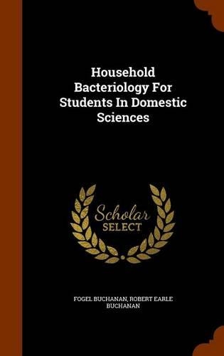Household Bacteriology For Students In Domestic Sciences