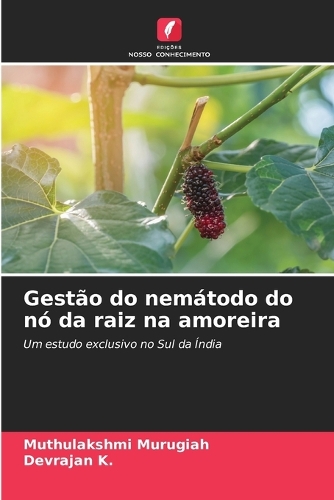 Gestão do nemátodo do nó da raiz na amoreira