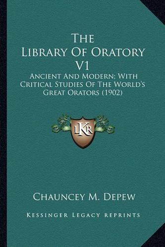 The Library of Oratory V1 the Library of Oratory V1