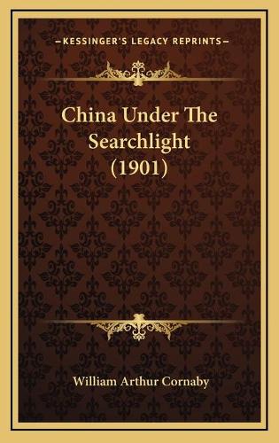 China Under The Searchlight (1901)