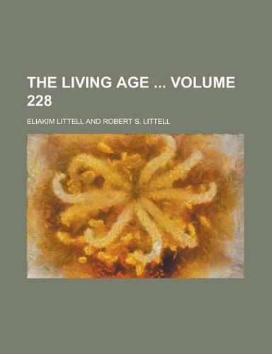The Living Age Volume 228