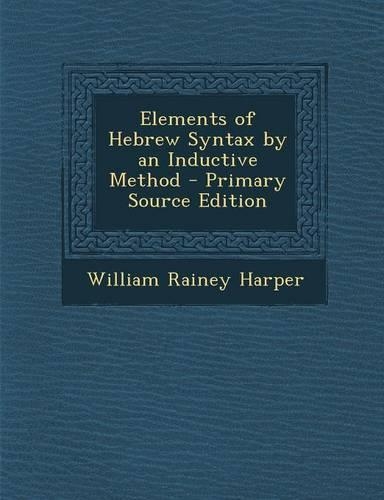 Elements of Hebrew Syntax by an Inductive Method