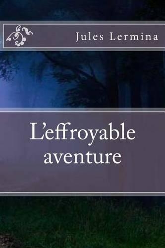 L'effroyable aventure