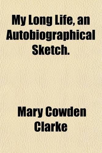 My Long Life, an Autobiographical Sketch.