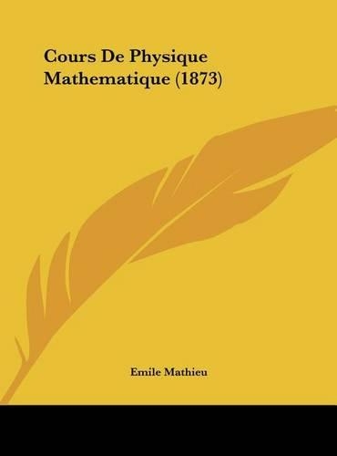 Cours de Physique Mathematique (1873)