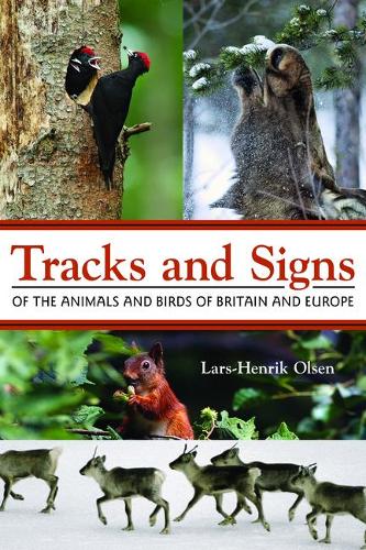Tracks and Signs of the Animals and Birds of Britain and Europe
