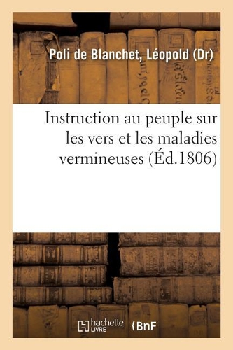 Instruction Au Peuple Sur Les Vers Et Les Maladies Vermineuses