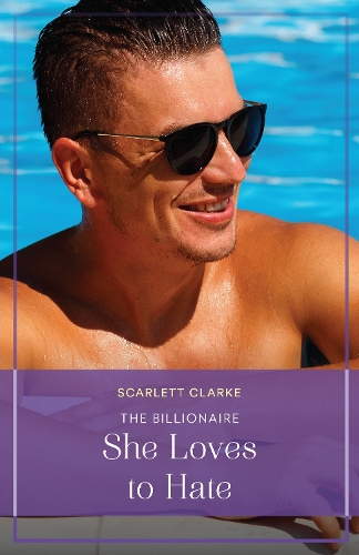 The Billionaire She Loves To Hate