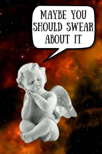Maybe You Should Swear About It
