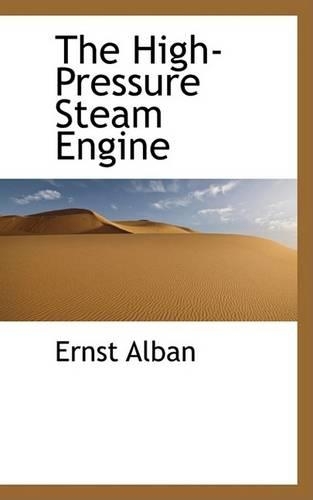 The High-Pressure Steam Engine