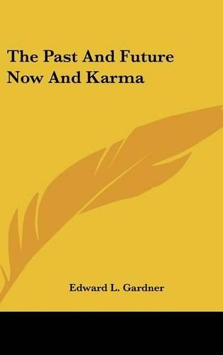The Past And Future Now And Karma
