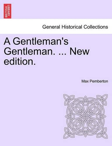 A Gentleman's Gentleman. ... New Edition.