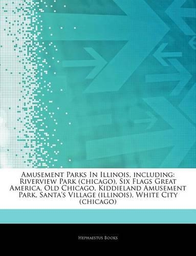 Articles on Amusement Parks in Illinois, Including