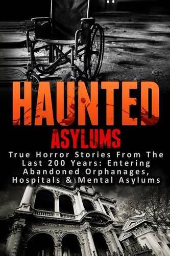 Haunted Asylums
